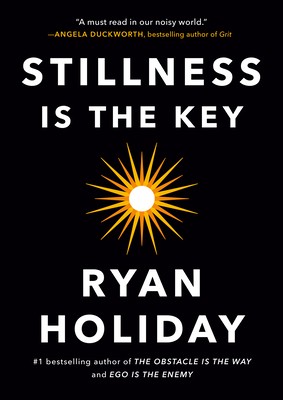 Stillness Is the Key by Ryan Holiday book cover