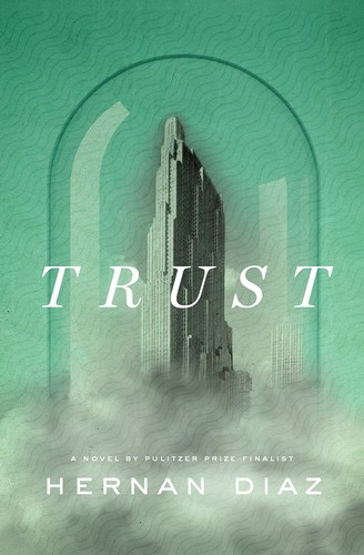 Trust by Hernan Diaz book cover