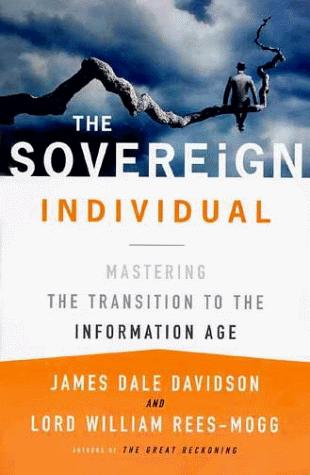 The Sovereign Individual by James Dale Davidson and Lord William Rees-Mogg book cover