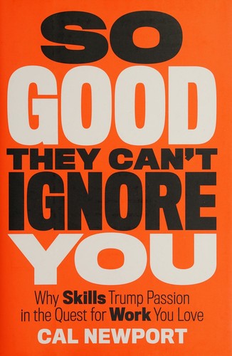 So Good They Can’t Ignore You cover