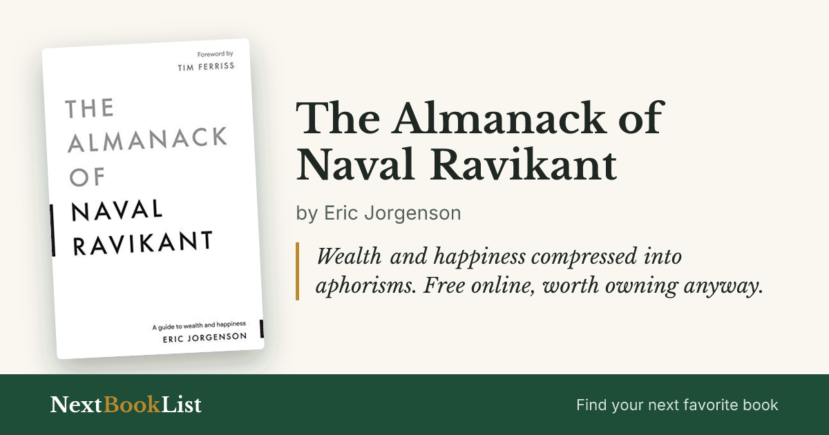 The Almanack of Naval Ravikant by Eric Jorgenson: book review and summary