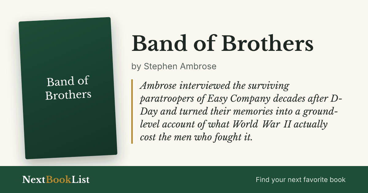 Band of Brothers by Stephen Ambrose: book review and summary