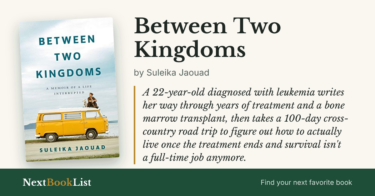 Between Two Kingdoms by Suleika Jaouad: book review and summary