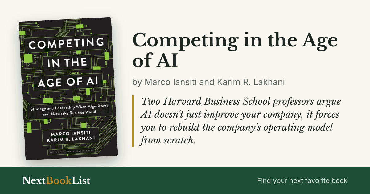 Competing in the Age of AI by Marco Iansiti and Karim R. Lakhani: book review and summary
