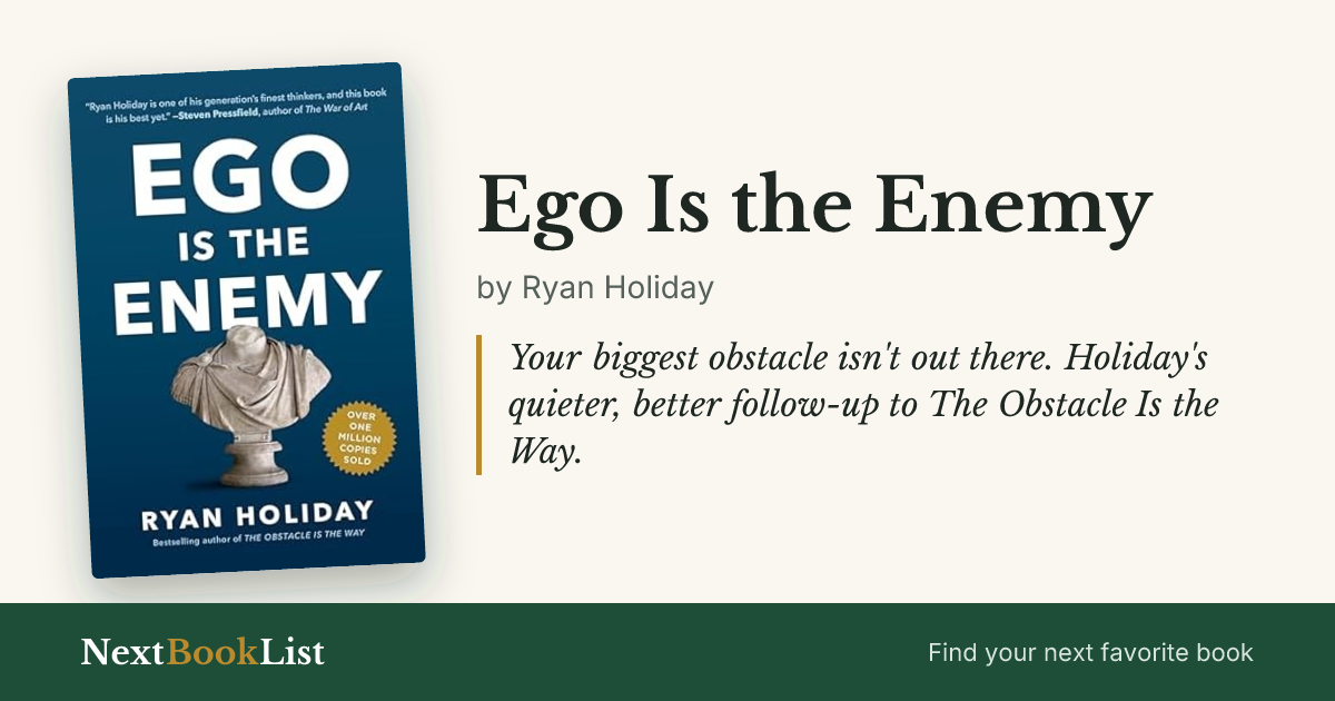 Ego Is the Enemy by Ryan Holiday: book review and summary