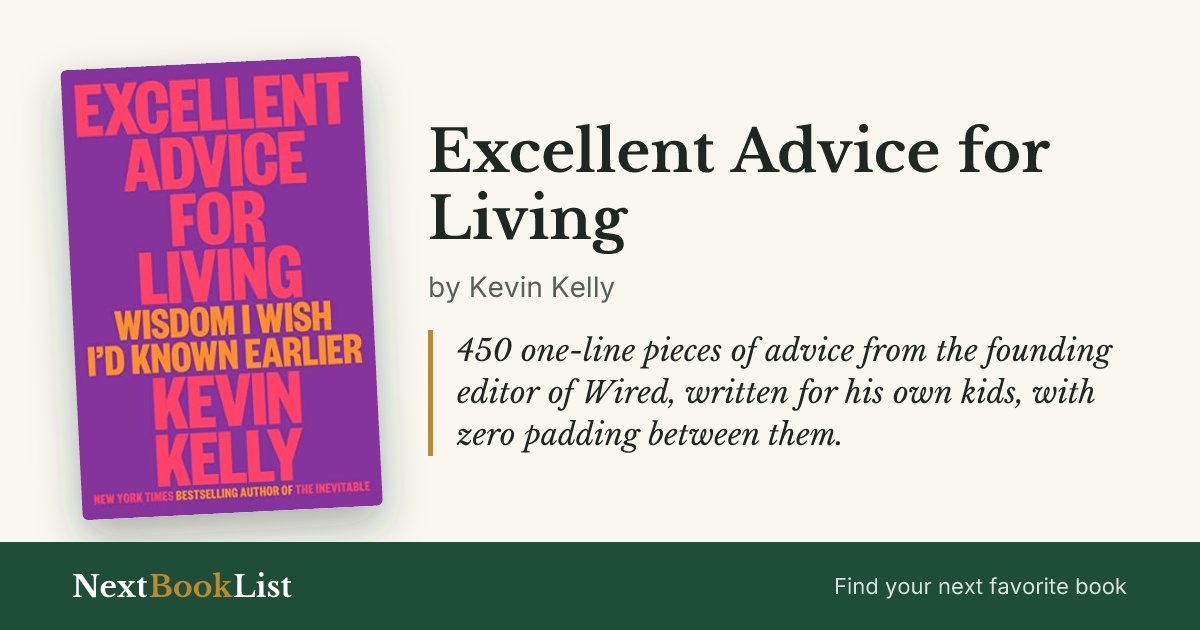Excellent Advice for Living by Kevin Kelly: book review and summary