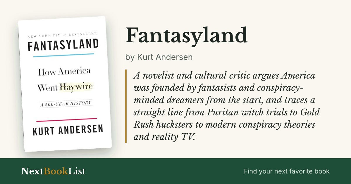 Fantasyland by Kurt Andersen: book review and summary