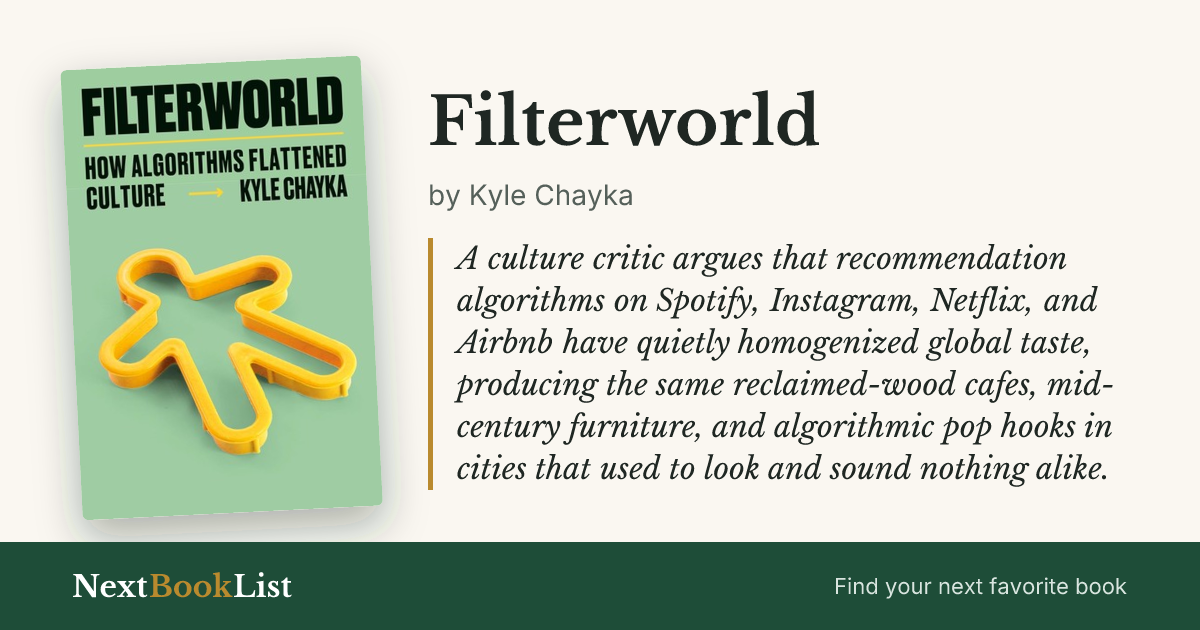 Filterworld by Kyle Chayka: book review and summary