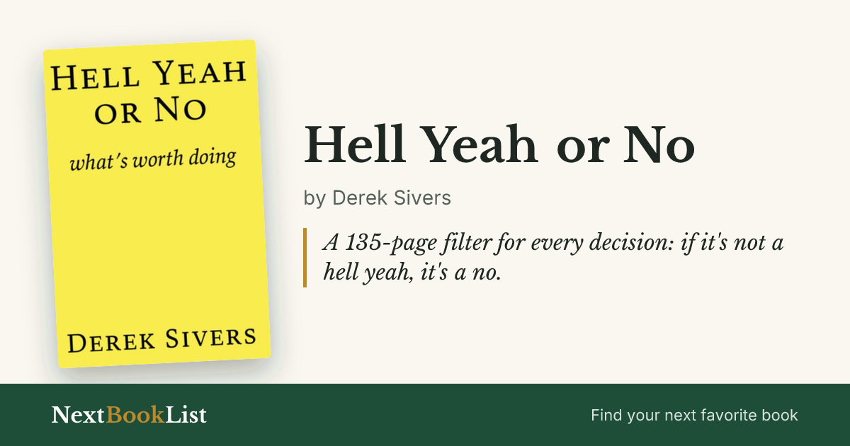 Hell Yeah or No by Derek Sivers: book review and summary