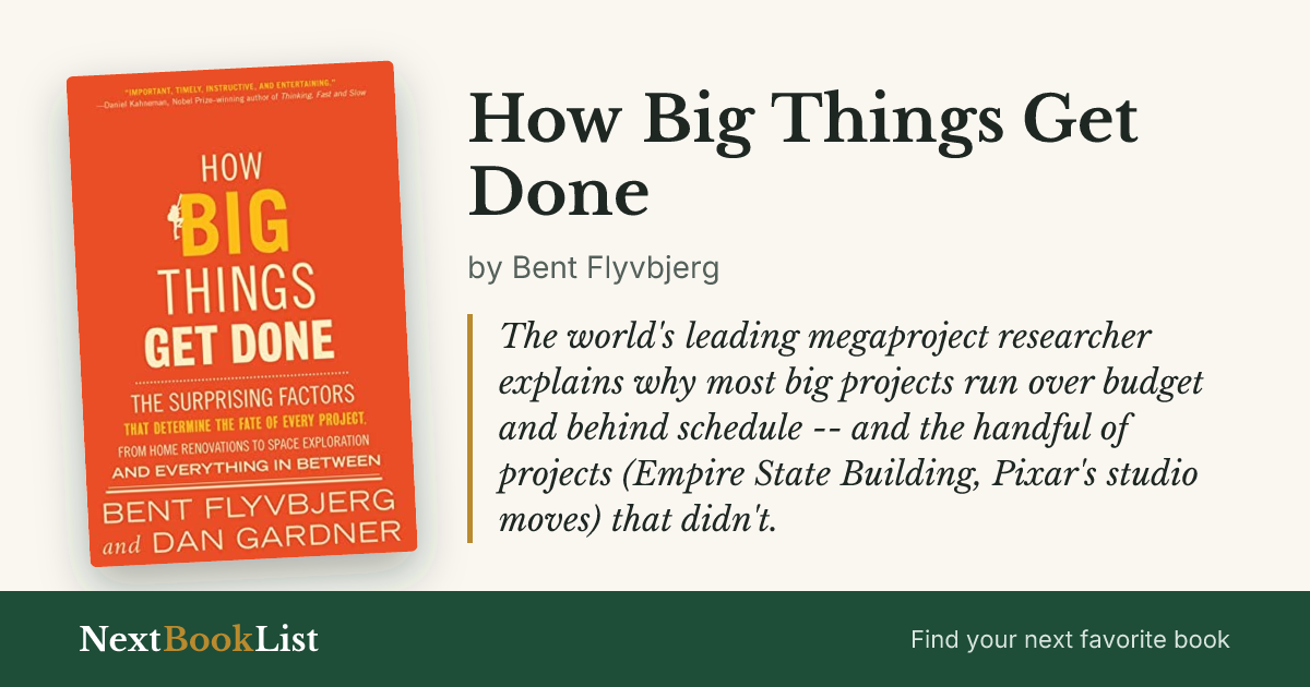 How Big Things Get Done by Bent Flyvbjerg: book review and summary
