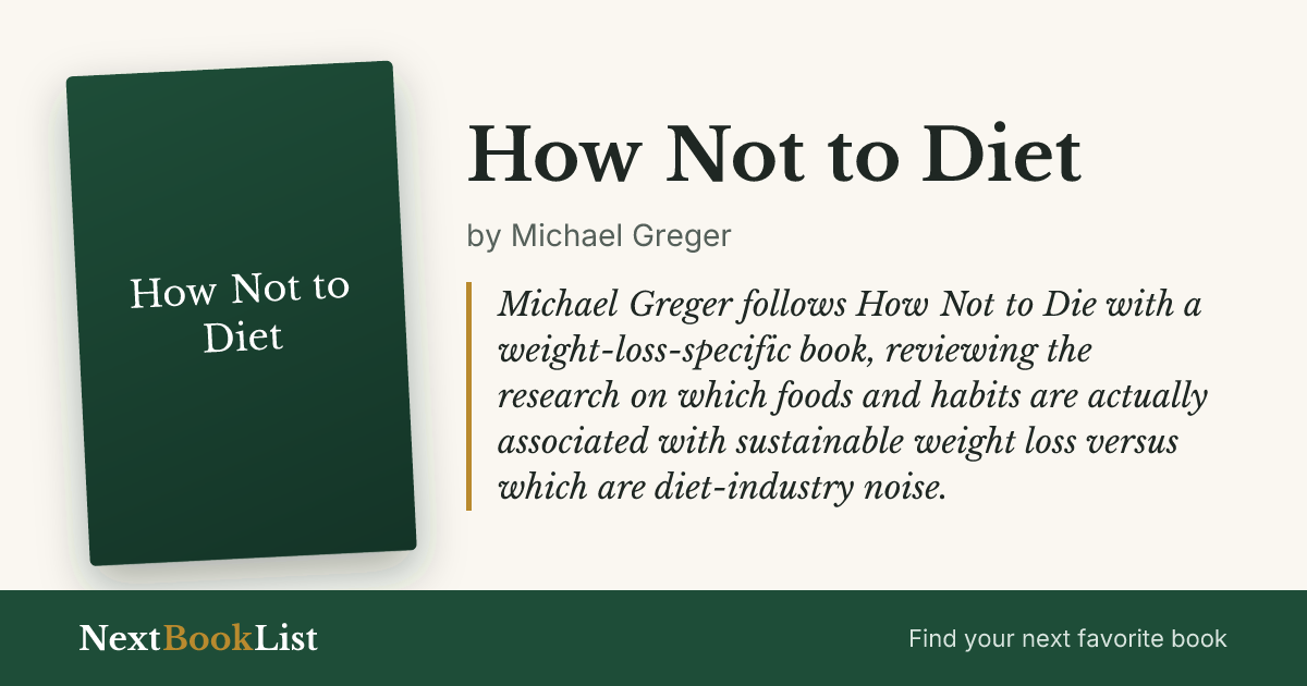 How Not to Diet by Michael Greger: book review and summary