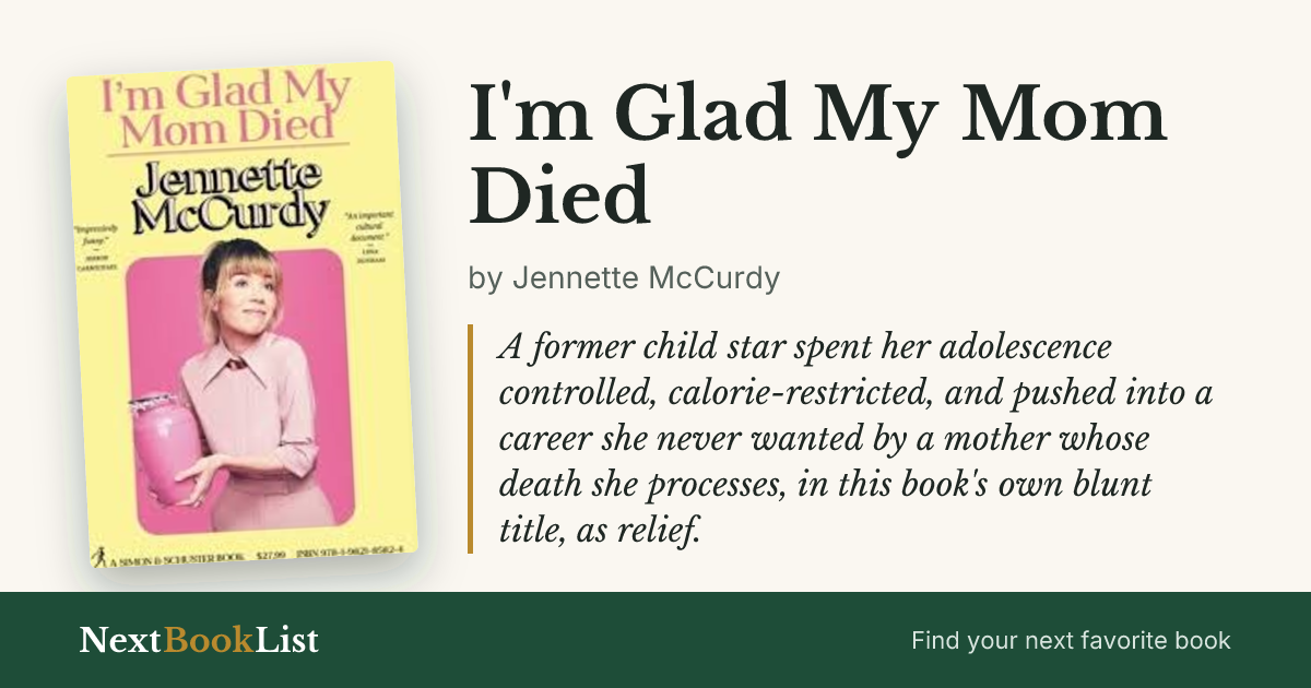 I'm Glad My Mom Died by Jennette McCurdy: book review and summary