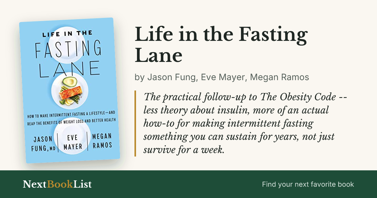 Life in the Fasting Lane by Jason Fung, Eve Mayer, Megan Ramos: book review and summary