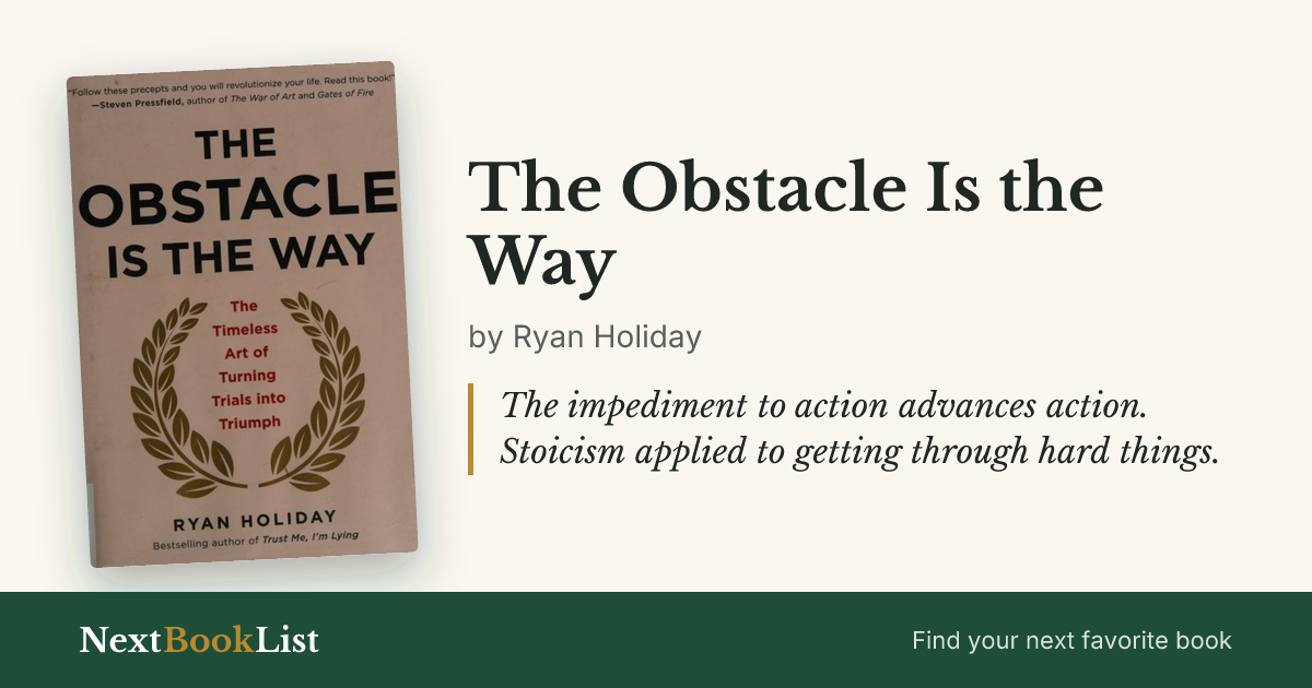 The Obstacle Is the Way by Ryan Holiday: book review and summary
