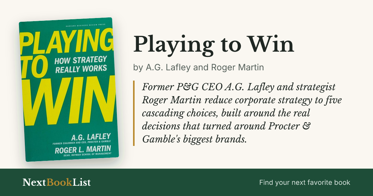 Playing to Win by A.G. Lafley and Roger Martin: book review and summary