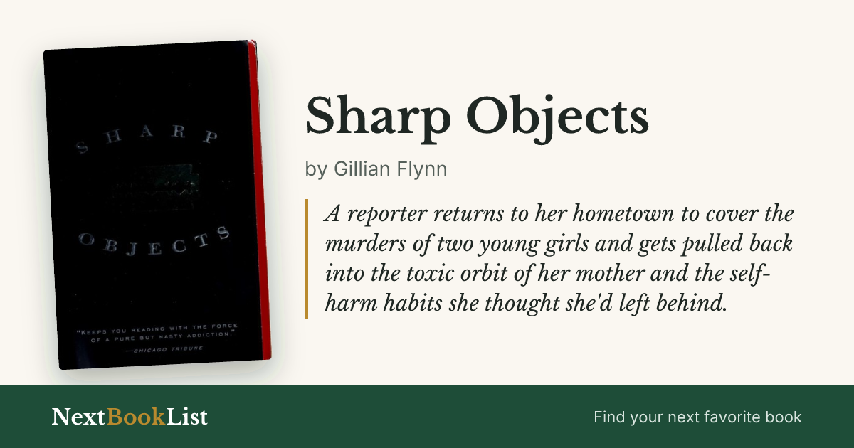 Sharp Objects by Gillian Flynn: book review and summary