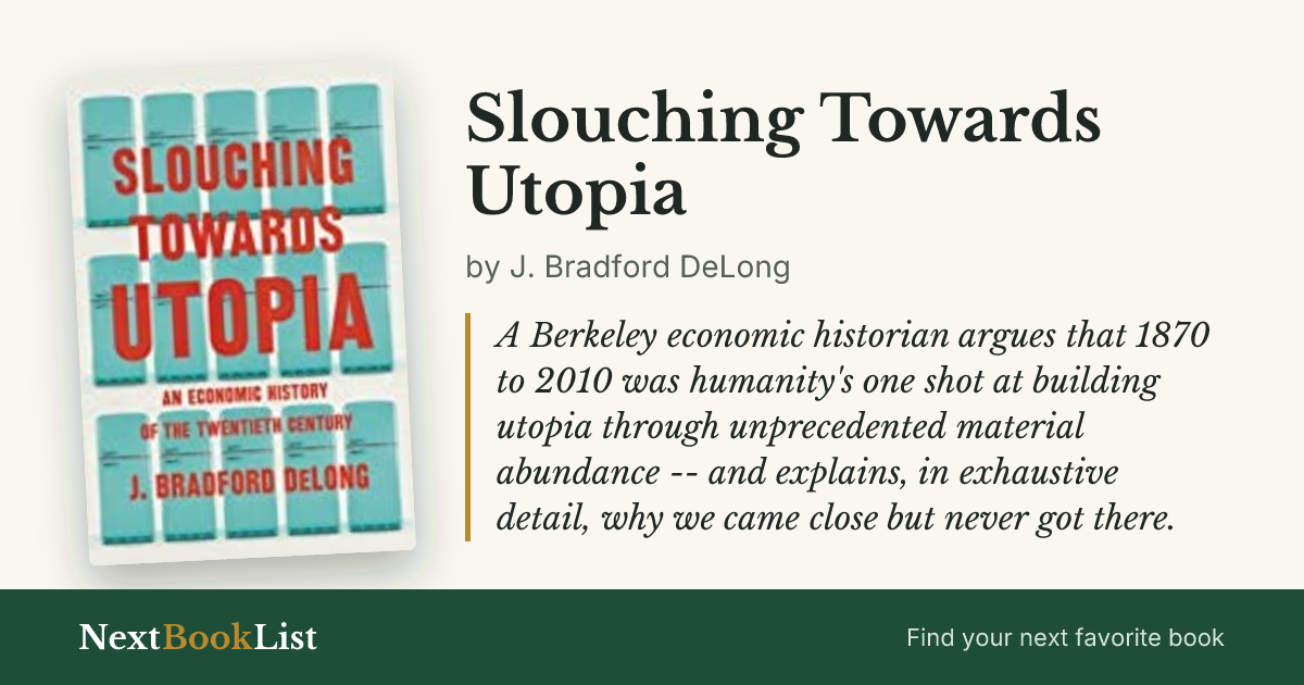 Slouching Towards Utopia by J. Bradford DeLong: book review and summary