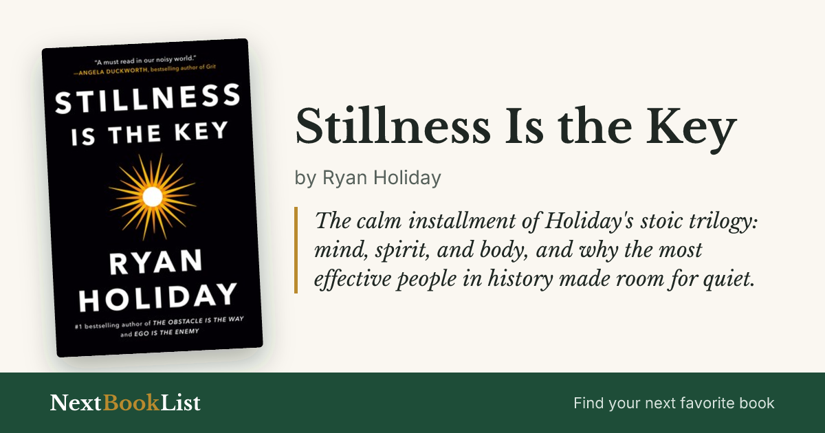 Stillness Is the Key by Ryan Holiday: book review and summary