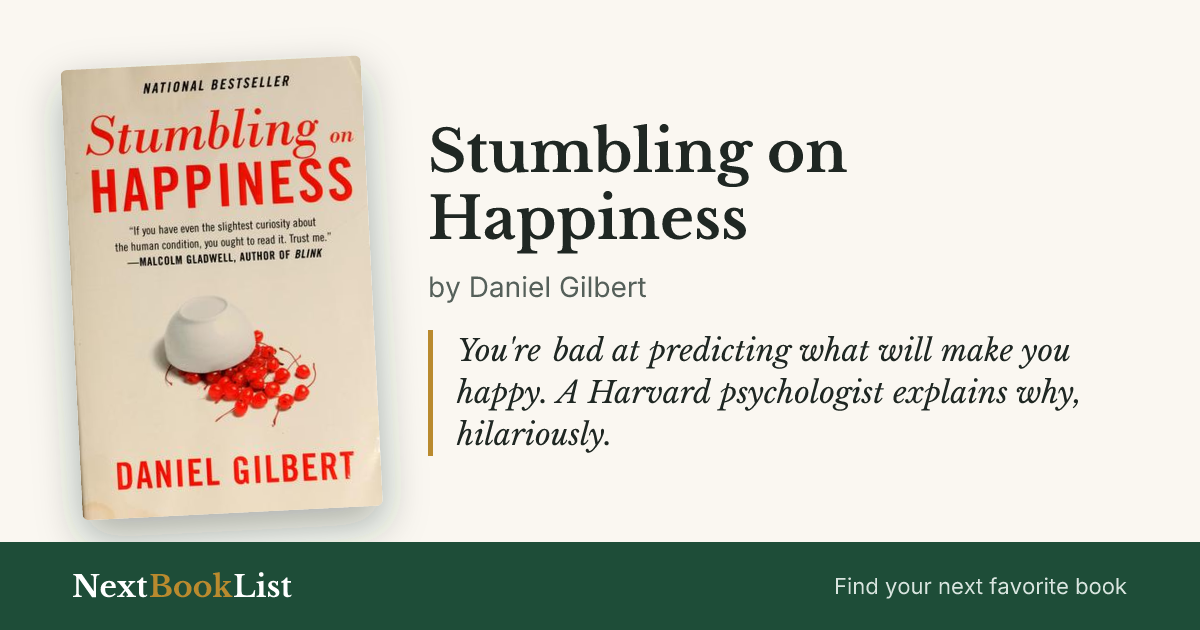 Stumbling on Happiness by Daniel Gilbert: book review and summary