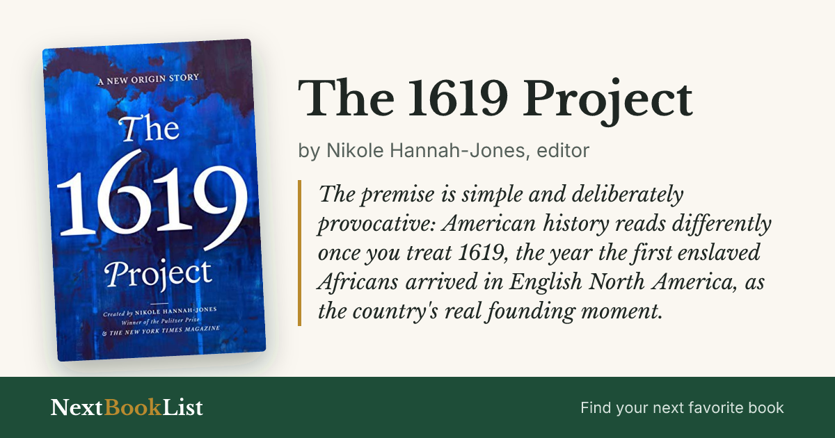 The 1619 Project by Nikole Hannah-Jones, editor: book review and summary