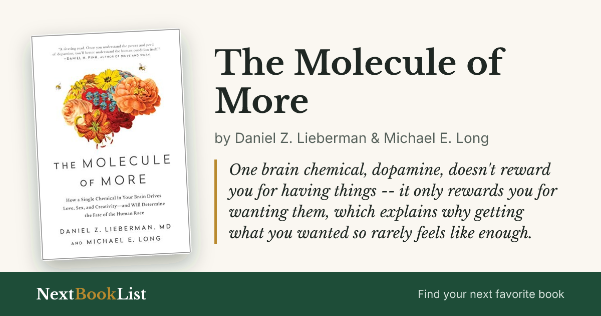 The Molecule of More by Daniel Z. Lieberman & Michael E. Long: book review and summary