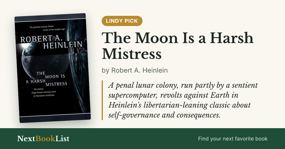 The Moon Is a Harsh Mistress by Robert A. Heinlein: book review and summary