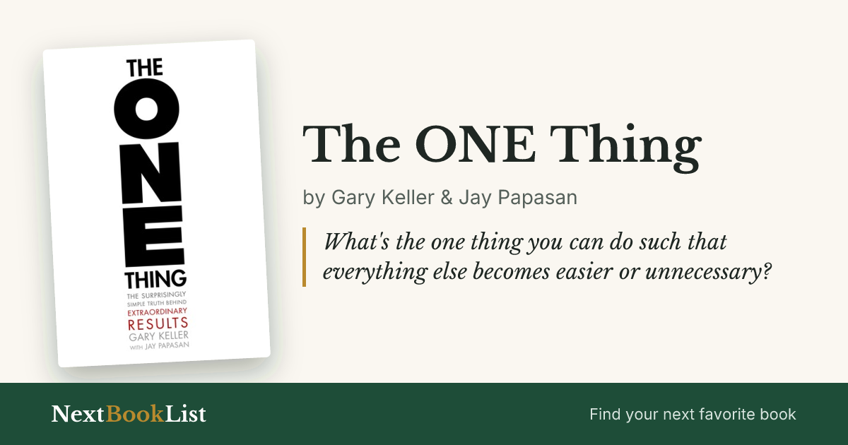 The ONE Thing by Gary Keller & Jay Papasan: book review and summary