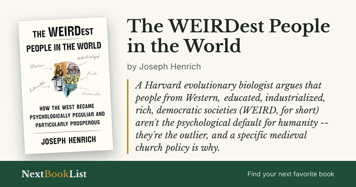 The WEIRDest People in the World by Joseph Henrich: book review and summary