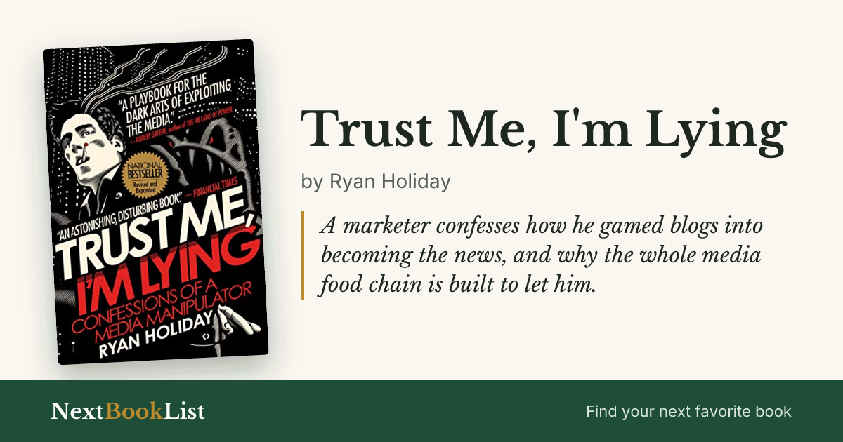 Trust Me, I'm Lying by Ryan Holiday: book review and summary