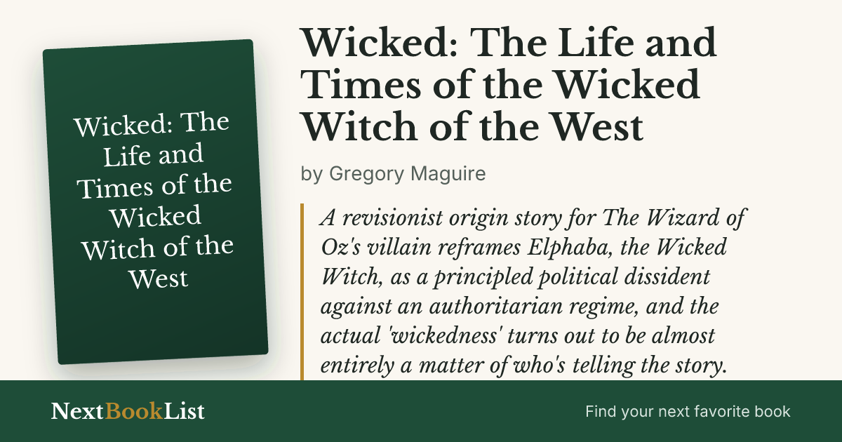 Wicked: The Life and Times of the Wicked Witch of the West by Gregory Maguire: book review and summary